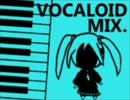 【NOE.SIS】VOCALOID♡MIX【NOE.MA】