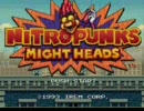 【マイナーゲー】ニトロパンクス・マイトヘッズをプレイ part1