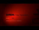 【プレイ動画】SIREN:NTを怖くできないプレイEp01+02