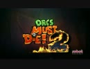 【Orcs Must Die! 2】予告！【高画質】