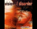 Vision of Disorder -  What You Are