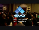EVOLUTION 2012 - TOP 5 HYPE MOMENTS