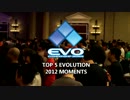 EVOLUTION 2012 - TOP 5 HYPE MOMENTS