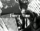 Every time（Remix） / feat, 初音ミク