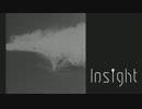 【オリジナル曲】Insight