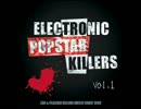 【作業用BGM】Electronic Popstar Killers Mix by Loo & Placido Vol.1