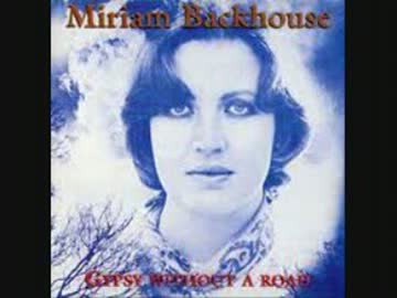 Miriam Backhouse - Gypsy Without A Road