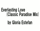 Gloria Estefan - Everlasting Love (Classic Paradise Mix)