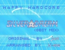 【8bit】SILVER☆DREAM(8bit mix)