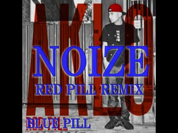 NOIZE - BLUE PILL (RED PILL REMIX)