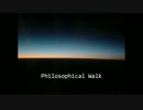 Philosophical Walk ver.Unlimted