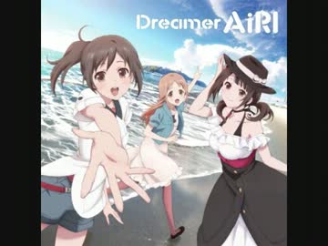 【full】Dreamer AiRI【TARI TARI OP】