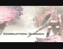 【勢いにまかせて】Corruption Garden歌ってみた。【ウォーカー】