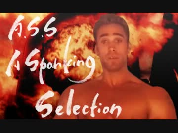 【合体】ガチムチメドレー2012 A.S.S.～A Spanking Selection～【修正版】