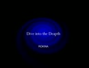 [オリジナル曲] Dive into the Deapth