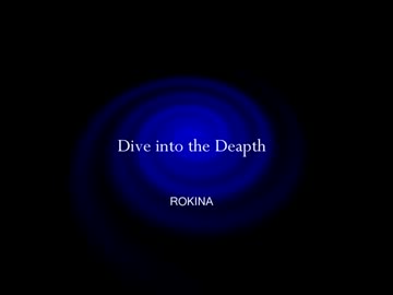 [オリジナル曲] Dive into the Deapth