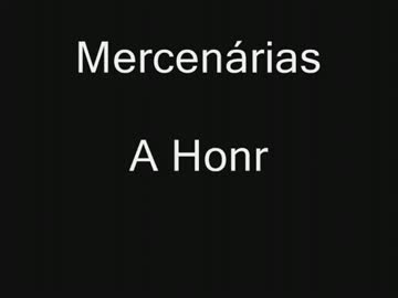 As Mercenárias  -  A Honra