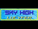 Lucyfer - Sky High ~Full Version~
