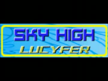 Lucyfer - Sky High ~Full Version~