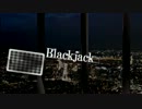 【すみ★とも】Blackjack歌ってみた！