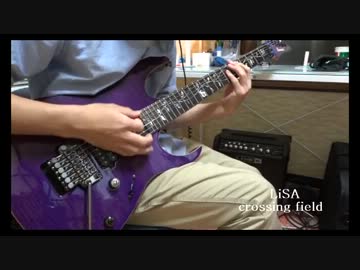 【ソードアート・オンライン】「crossing field」を弾いてみた【LiSA】