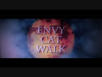 【合唱】エンヴィキャットウォーク【HEY！】