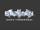 【実況】BATMAN DARK TOMORROW part1【初見】