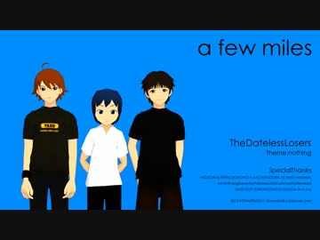 【第9回MMD杯本選】a few miles【オリジナル曲PV】