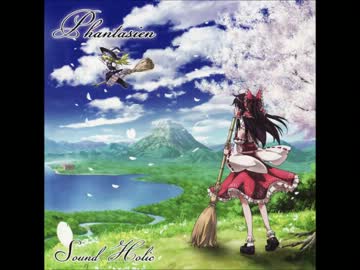 【東方】Phantasienメドレー【SOUND HOLIC】【作業用BGM】
