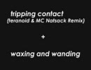 beatmania IIDX　triping contact と waxing and  wandingを掛け合わせてみた