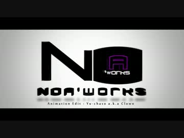 【生放送関連】 NoA'ｗorks 製作物　【サンプル集】