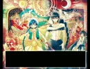 【マギ】　千夜一夜物語　【替え歌】