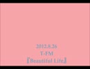 『Beautiful Life』T-FM.wmv