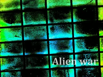 【オリジナル】Alien war【トランス】