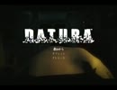 【♀実況プレイ】DATURA 1