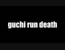 【ニコラップ】guchi run death【Oranzy】
