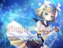 【鏡音リン】Magical Night　~TV size~【オリジナル曲】