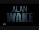[実況プレイ]ちょっとばかし某〔Alan Wake〕その１