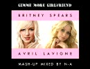 Britney Spears vs Avril Lavigne - Gimme More Girlfriend