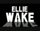 【DSフェスタ3rd】ELLIE WAKE【ウソm@s】