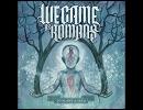 洋楽を高音質で聴いてみよう【657】 We Came As Romans 『Intentions』