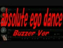 【Buzzer】absolute ego dance【カバー曲】