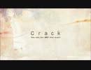 crack　を歌ってみた　By あめちゃん