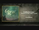 Outline In Color - It's Gonna Be Me (Nsync Cover) 【Audio】