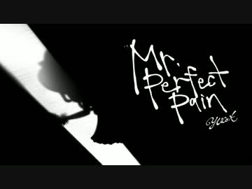 Mr.Perfect Pain  yucat