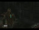 【実況】Ishimura放浪記 Part４後篇【DEADSPACE】