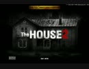 真っ暗な中、THE　HOUSE２を実況してみた。