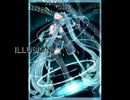 【初音ミク&GUMI】ILLUSION（K-1P/オリジナル新曲・PV）