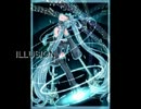 【初音ミク&GUMI】ILLUSION（K-1P/オリジナル新曲・PV）