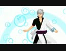 【MMD】銀時でTell Your World